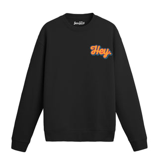 Hey - Sweatshirt