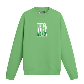 I lıke Money - Sweatshirt