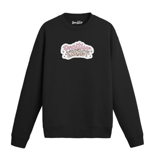 Positive Energy - Sweatshirt